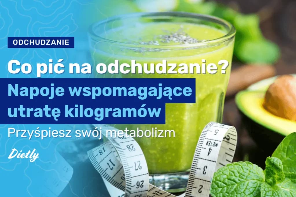 Jak skutecznie wspomóc odchudzanie? Sprawdź najlepsze metody i porady