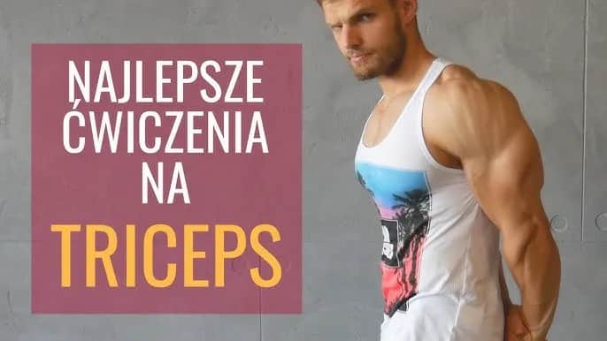 Ile ćwiczeń na triceps potrzebujesz, by zbudować silne ramiona? Sprawdź najlepsze metody!